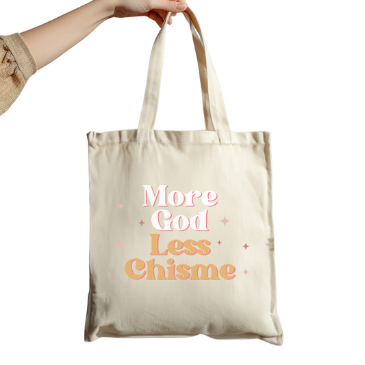 More God Less Chisme Tote